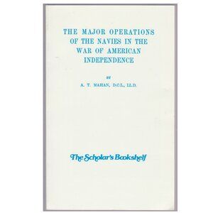America 250: Major Operations Of The Navies In The War Of American Independence